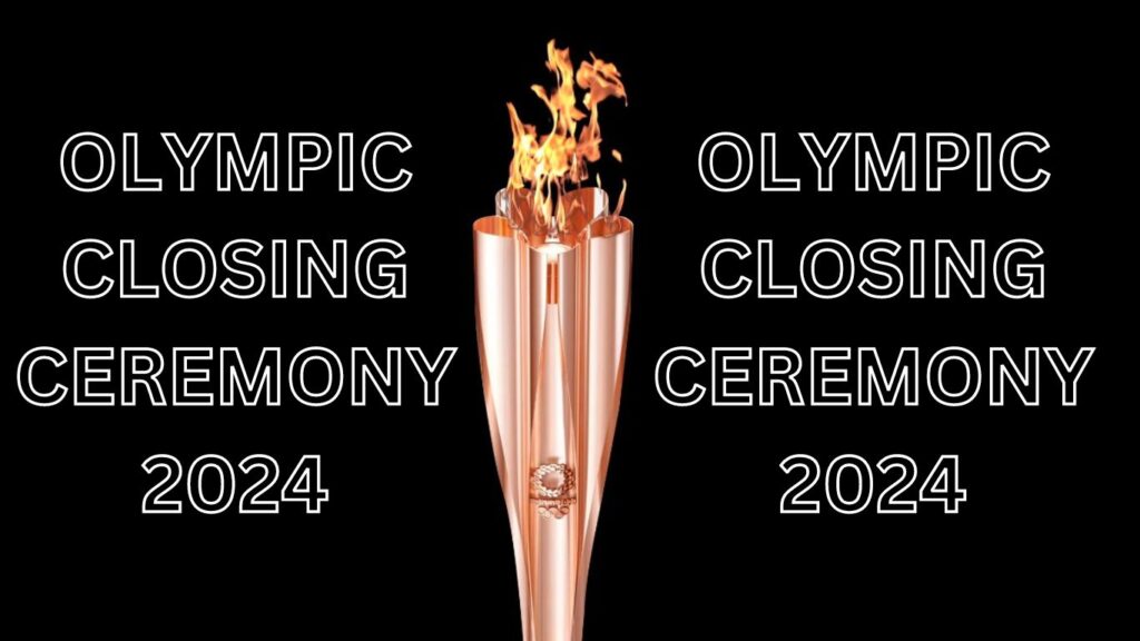 Olympic Closing Ceremony Time